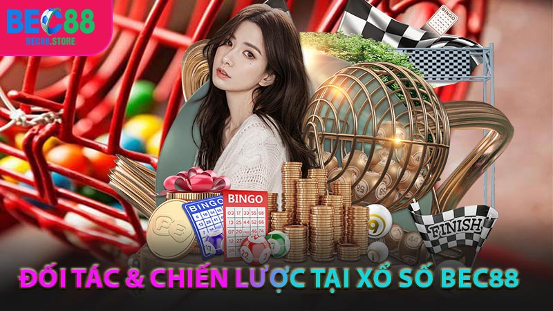 Đối tác & chiến lược tại xổ số BEC88