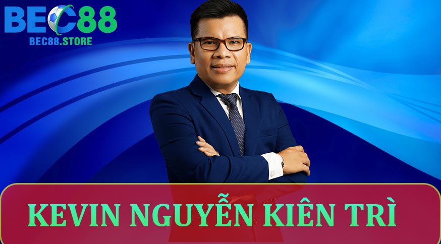 KEVIN NGUYỄN KIÊN TRÌ