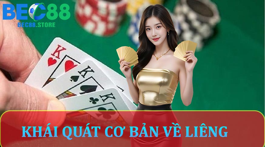Khái quát cơ bản về Liêng